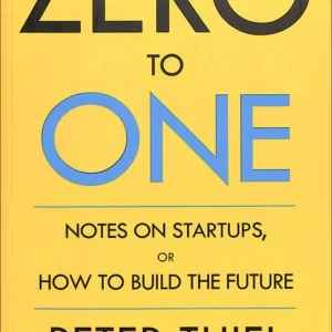 ZERO TO ONE by PETER THIEL