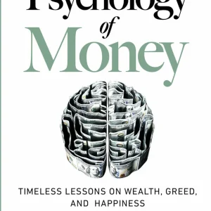 THE PSYCHOLOGY OF MONEY by MORGAN HOUSEL